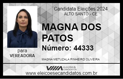 Candidato MAGNA DOS PATOS 2024 - ALTO SANTO - Eleições