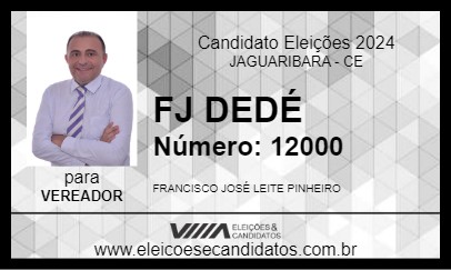 Candidato FJ DEDÉ 2024 - JAGUARIBARA - Eleições