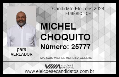 Candidato MICHEL CHOQUITO 2024 - EUSÉBIO - Eleições