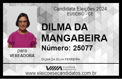 Candidato DILMA DA MANGABEIRA 2024 - EUSÉBIO - Eleições