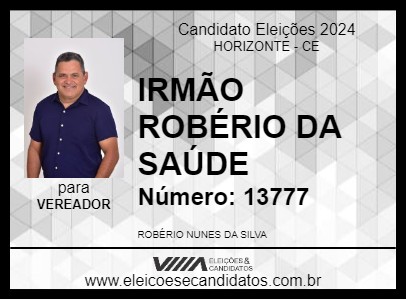 Candidato IRMÃO ROBÉRIO DA SAÚDE 2024 - HORIZONTE - Eleições