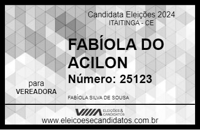 Candidato FABÍOLA DO ACILON 2024 - ITAITINGA - Eleições