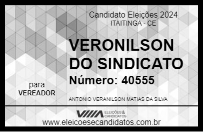 Candidato VERONILSON DO SINDICATO 2024 - ITAITINGA - Eleições