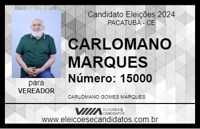 Candidato CARLOMANO MARQUES 2024 - PACATUBA - Eleições