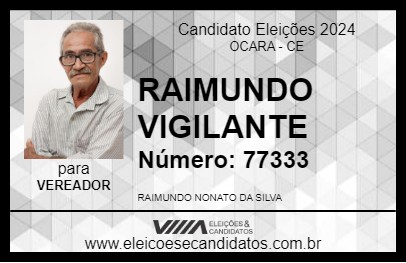 Candidato RAIMUNDO VIGILANTE 2024 - OCARA - Eleições