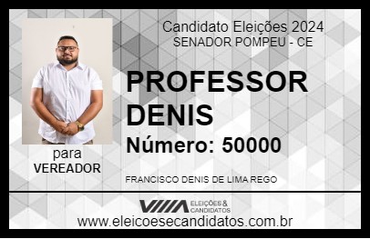 Candidato PROFESSOR DENIS 2024 - SENADOR POMPEU - Eleições