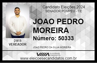 Candidato JOAO PEDRO MOREIRA 2024 - SENADOR POMPEU - Eleições