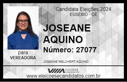 Candidato JOSEANE AQUINO 2024 - EUSÉBIO - Eleições