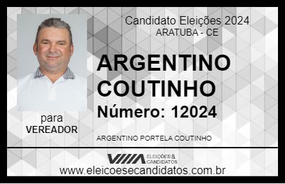 Candidato ARGENTINO COUTINHO 2024 - ARATUBA - Eleições