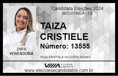 Candidato TAIZA CRISTIELE 2024 - IBICUITINGA - Eleições