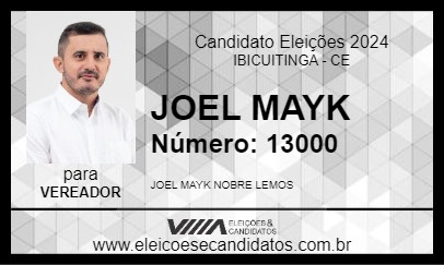 Candidato JOEL MAYK 2024 - IBICUITINGA - Eleições