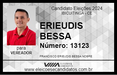 Candidato ERIEUDES BESSA 2024 - IBICUITINGA - Eleições