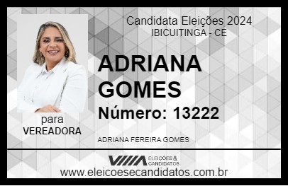 Candidato ADRIANA GOMES 2024 - IBICUITINGA - Eleições