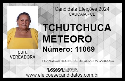 Candidato TCHUTCHUCA METEORO 2024 - CAUCAIA - Eleições