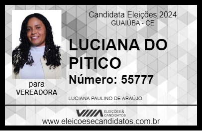 Candidato LUCIANA DO PITICO 2024 - GUAIÚBA - Eleições