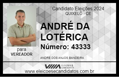 Candidato ANDRÉ DA LOTÉRICA 2024 - QUIXELÔ - Eleições