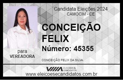 Candidato CONCEIÇÃO FELIX 2024 - CAMOCIM - Eleições