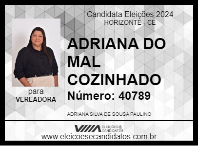 Candidato ADRIANA DO MAL COZINHADO 2024 - HORIZONTE - Eleições