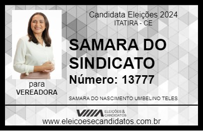 Candidato SAMARA DO SINDICATO 2024 - ITATIRA - Eleições