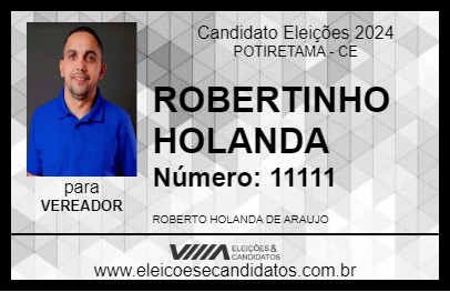 Candidato ROBERTINHO HOLANDA 2024 - POTIRETAMA - Eleições