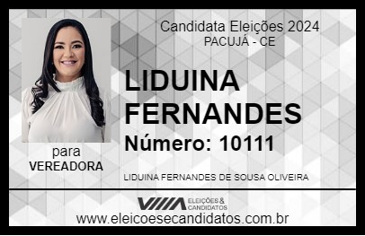 Candidato LIDUINA FERNANDES 2024 - PACUJÁ - Eleições