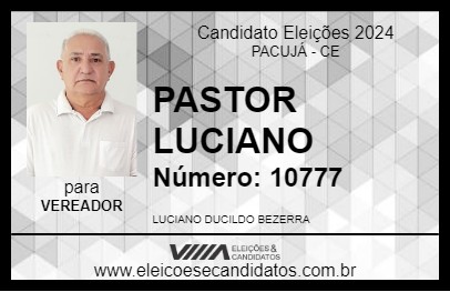 Candidato PASTOR LUCIANO 2024 - PACUJÁ - Eleições