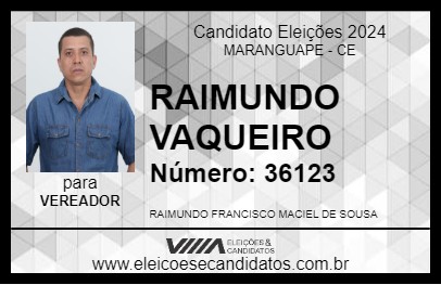 Candidato RAIMUNDO VAQUEIRO 2024 - MARANGUAPE - Eleições