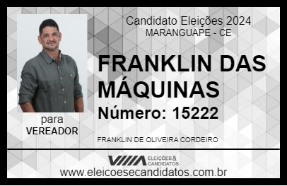 Candidato FRANKLIN DAS MÁQUINAS 2024 - MARANGUAPE - Eleições