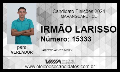 Candidato IRMÃO LARISSO 2024 - MARANGUAPE - Eleições