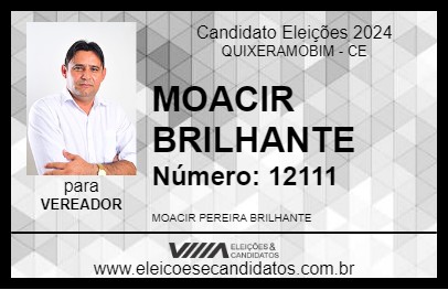 Candidato MOACIR BRILHANTE 2024 - QUIXERAMOBIM - Eleições