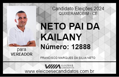 Candidato NETO PAI DA KAILANY 2024 - QUIXERAMOBIM - Eleições