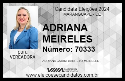 Candidato ADRIANA MEIRELES 2024 - MARANGUAPE - Eleições