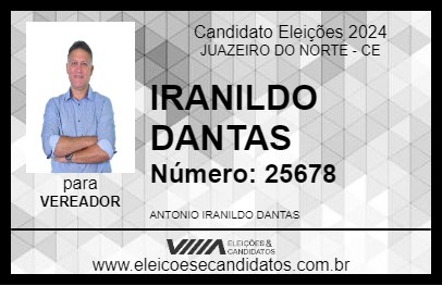 Candidato IRANILDO DANTAS 2024 - JUAZEIRO DO NORTE - Eleições