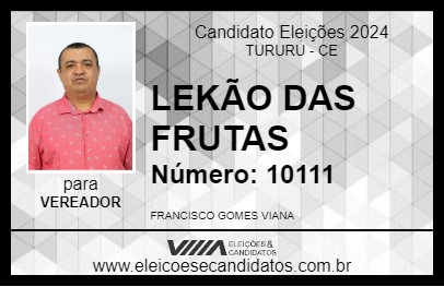 Candidato LEKÃO DAS FRUTAS 2024 - TURURU - Eleições