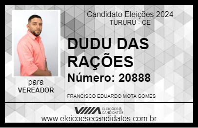 Candidato DUDU DAS RAÇÕES 2024 - TURURU - Eleições