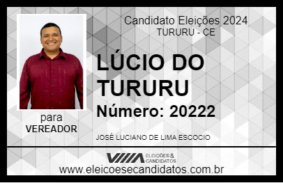 Candidato LÚCIO DO TURURU 2024 - TURURU - Eleições