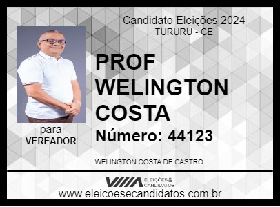 Candidato PROF WELINGTON COSTA 2024 - TURURU - Eleições