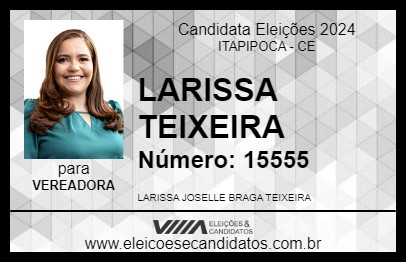 Candidato LARISSA TEIXEIRA 2024 - ITAPIPOCA - Eleições