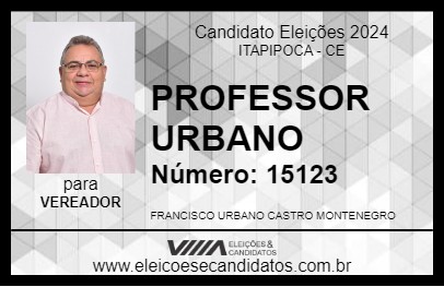 Candidato PROFESSOR URBANO 2024 - ITAPIPOCA - Eleições