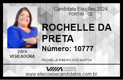 Candidato ROCHELLE DA PRETA 2024 - FORTIM - Eleições