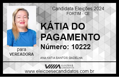 Candidato KÁTIA DO PAGAMENTO 2024 - FORTIM - Eleições