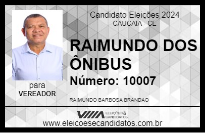 Candidato RAIMUNDO DOS ÔNIBUS 2024 - CAUCAIA - Eleições