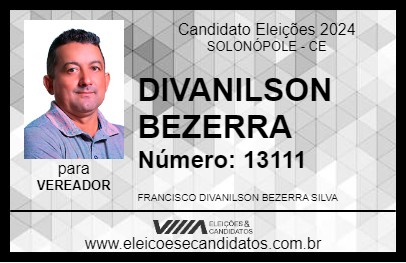 Candidato DIVANILSON BEZERRA 2024 - SOLONÓPOLE - Eleições