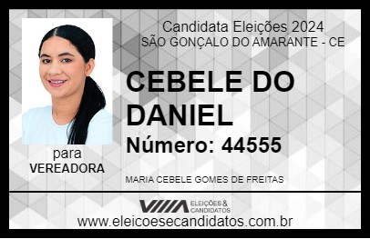 Candidato CEBELE DO DANIEL 2024 - SÃO GONÇALO DO AMARANTE - Eleições