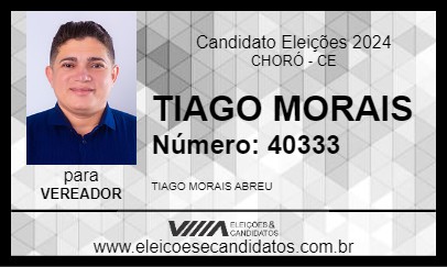 Candidato TIAGO MORAIS 2024 - CHORÓ - Eleições