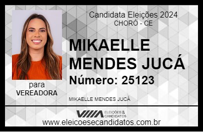 Candidato MIKAELLE MENDES JUCÁ 2024 - CHORÓ - Eleições