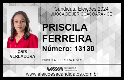 Candidato PRISCILA FERREIRA 2024 - JIJOCA DE JERICOACOARA - Eleições