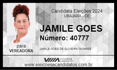 Candidato JAMILE GOES 2024 - UBAJARA - Eleições