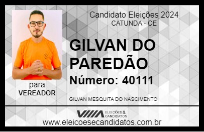 Candidato GILVAN DO PAREDÃO 2024 - CATUNDA - Eleições