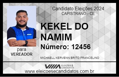 Candidato KEKEL DO NAMIM 2024 - CAPISTRANO - Eleições